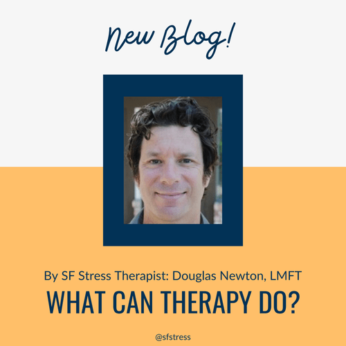 Therapist Column: What Can Therapy Do? By Douglas Newton, LMFT