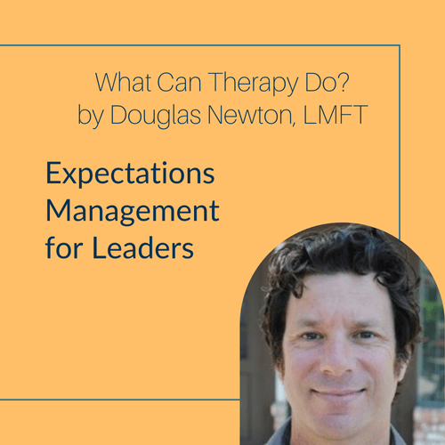 Therapist Column: Expectations Management for Leaders