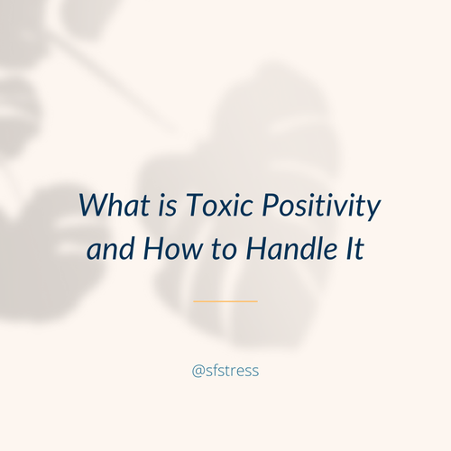 What is Toxic Positivity and How to Handle It